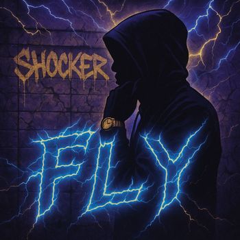 SHOCKER - Fly (Explicit)
