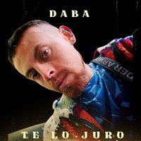 DABA - Te Lo Juro