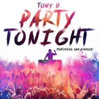 Tony D. - Party Tonight
