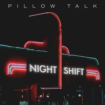 Night Shift - Pillow Talk