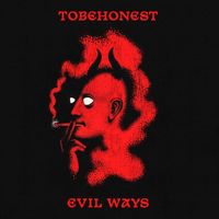 TOBEHONEST - Evil Ways