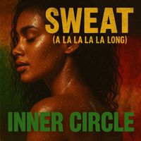 Inner Circle - Sweat (A La La La La Long)