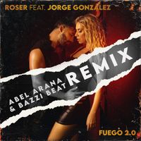 Roser - Fuego 2.0 (Abel Arana & Bazzi Beat Remix)
