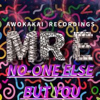 MR E - No-one Else But You