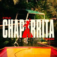 Cyclo - Chaparrita (Explicit)