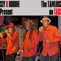 The Tamlins - Sly & Robbie Present Tamlins On Taxi