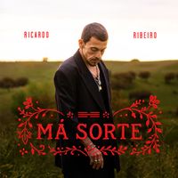 Ricardo Ribeiro - Má Sorte