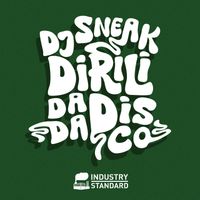 DJ Sneak - Dirili Da Da Disco EP