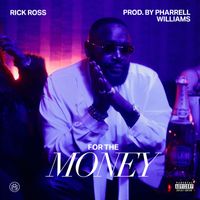 Rick Ross - For The Money (Explicit)