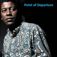 Andrew Hill - Point of Departure