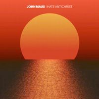 John Maus - I Hate Antichrist (Explicit)