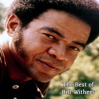 Bill Withers - The Best of Bill Withers
