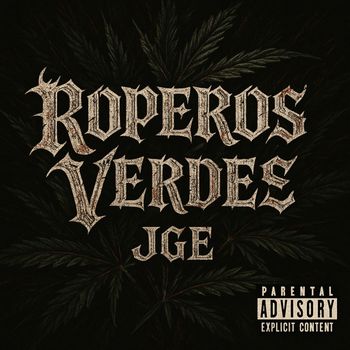 JGE - Roperos Verdes (Explicit)