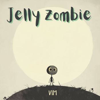 VIM - Jelly Zombie