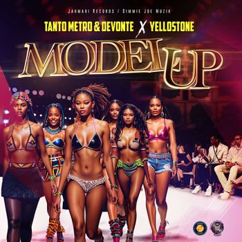 Tanto Metro & Devonte - Model Up