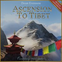 Dean Evenson - Ascension to Tibet (30th Anniversary Edition)