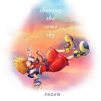 ROZEN - Sharing the Same Sky