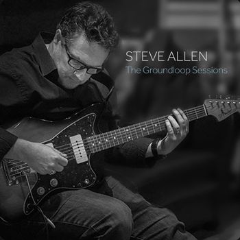 Steve Allen - The Groundloop Sessions