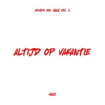 Maxx - Altijd Op Vakantie (Explicit)