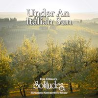Dan Gibson's Solitudes - Under An Italian Sun