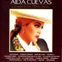 Aida Cuevas - Y Lo Mejor de José Alfredo Jiménez