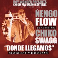 Ñengo Flow - Donde Llegamos (feat. Chiko Swagg) (Mambo Version)