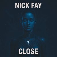 Nick Fay - Close