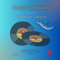 Xi Tian - Classical Impressions, Vol. 3: The Notes Jumping