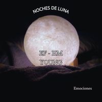 EFHM YOUNG - Noches de Luna (Explicit)