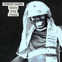 Dudley Slang - Kaïra City Traxx (Explicit)