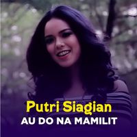 Putri Siagian - AU DO NA MAMILIT