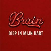 Brain - Diep in Mijn Hart