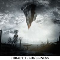 Hiraeth - Loneliness