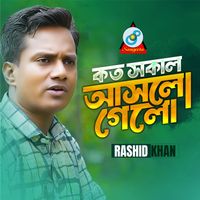 Rashid khan - Koto Sokal Ashlo Gelo
