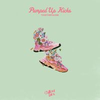 Together Alone - Pumped Up Kicks