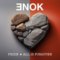 ENOK - Pride / All is forgiven