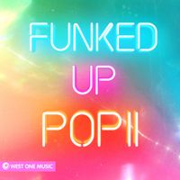 West One Music Group - Funked Up Pop II