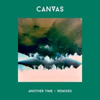 CANVAS - Another Time (The Remixes)