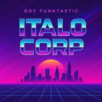 Boy Funktastic - Italo Corp