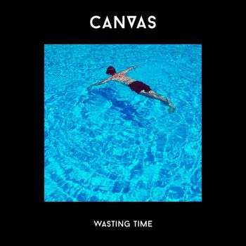 CANVAS - Wasting Time