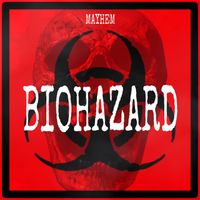 MAYHEM - BIOHAZARD (Explicit)