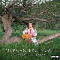 Mercan Erzincan - Güvercinin Beyazı