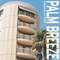 Rudy Raw - Palm Breeze