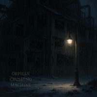Oath We Made - Orphan Crushing Machine (Explicit)