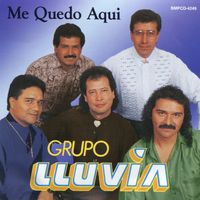 Grupo Lluvia - Me Quedo Aqui