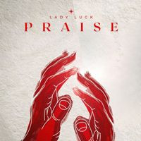 Lady Luck - PRAISE