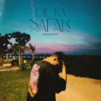 Maharishi - Dil Ka Safar