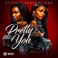 Mad Dog - Pretty You