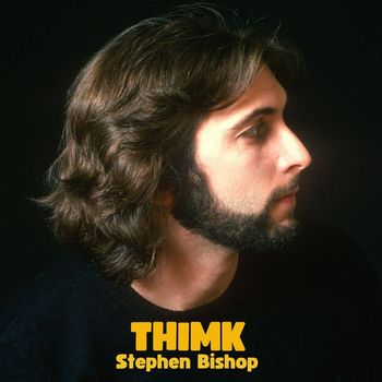 Stephen Bishop - THIMK