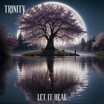 Trinity - Let It Heal (Explicit)